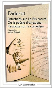 Entretiens sur le fils naturel. De la poésie dramatique. Paradoxe sur le comédien