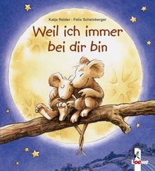 Weil ich immer bei dir bin (kleine Ausgabe)