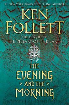 The Evening and the Morning (Kingsbridge, Band 4)