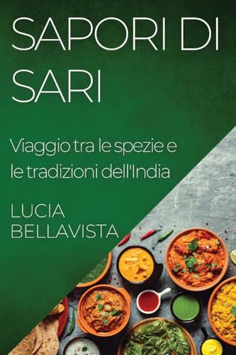 Sapori di Sari: Viaggio tra le spezie e le tradizioni dell'India