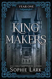 Kingmakers Year One: A Spicy Friends to Lovers Dark College Romance (Kingmakers 1)