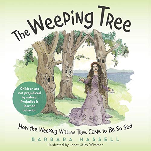 The Weeping Tree: How the Weeping Willow Tree Came to Be So Sad