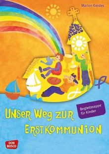 Unser Weg zur Erstkommunion. Begleitmappe. - Begleitmappe für Kinder