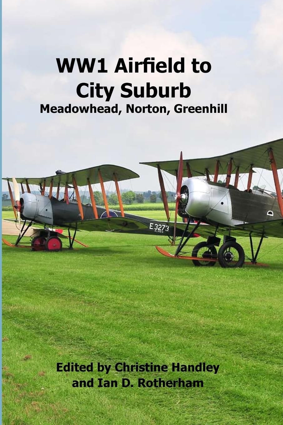 WW1 Airfield to City Suburb. Meadowhead, Norton, Greenhill: Meadowhead, Norton, Greenhill