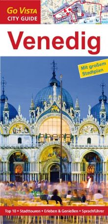 Venedig: Reiseführer mit extra Stadtplan [Reihe Go Vista] (Go Vista City Guide)