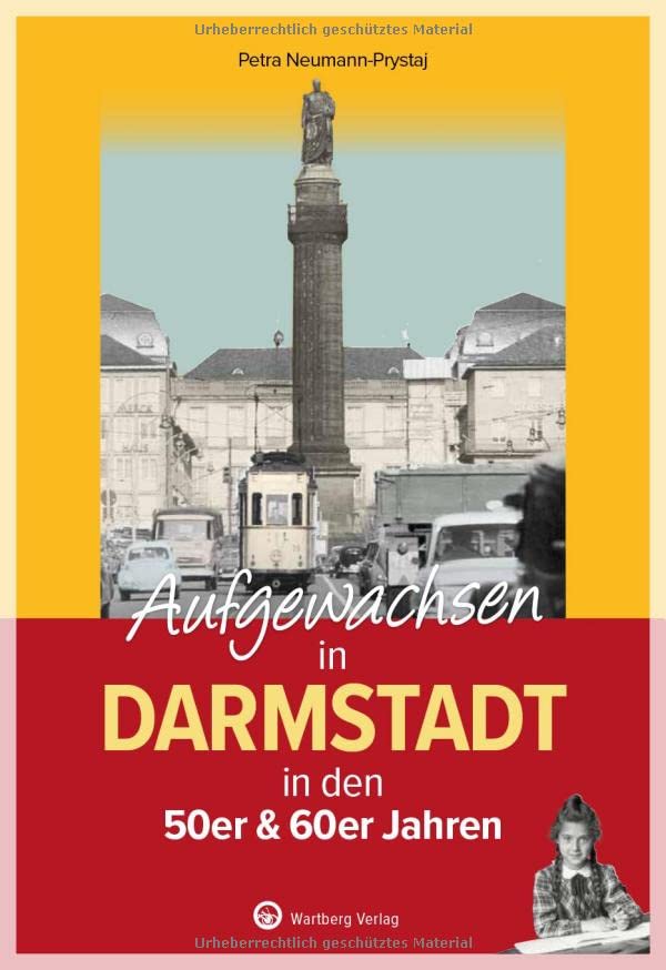 Aufgewachsen in Darmstadt in den 50er & 60er Jahren