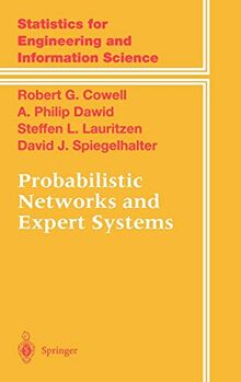 Probabilistic Networks and Expert Systems: Exact Computational Methods for Bayesian Networks (Information Science and Statistics)