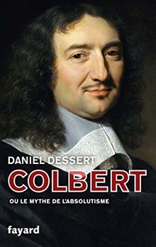 Colbert ou Le mythe de l'absolutisme