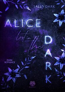 Alice lost in the Dark - Band 1 (Dark Romance) (Dark Wonderland)