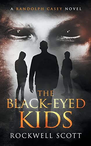 The Black-Eyed Kids (Randolph Casey Horror Thrillers, Band 3)