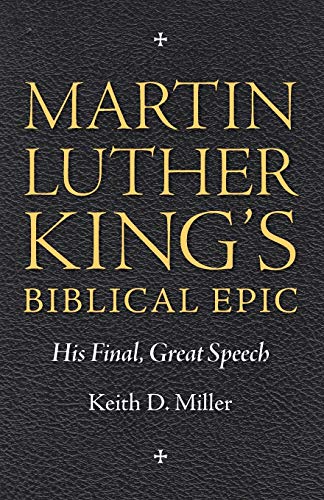 Martin Luther King S Biblical Epic: His Final, Great Speech (Race, Rhetoric, and Media)