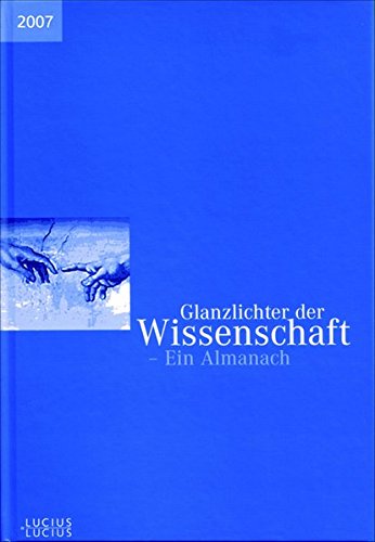Glanzlichter der Wissenschaft Ein Almanach 2007 Gebunden