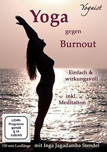 Yoga gegen Burnout - mit Gelassenheit zur inneren Mitte