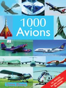 1.000 avions : histoire, modèles, technique