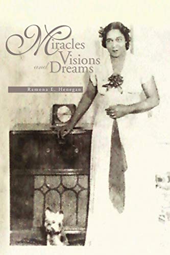 Miracles Visions and Dreams