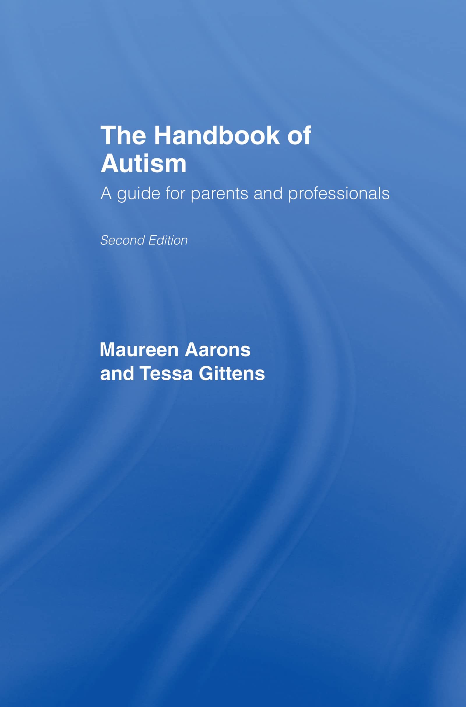 The Handbook of Autism: A Guide for Parents and Professionals