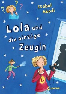 Lola und die einzige Zeugin