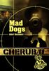 Cherub 8/Mad Dogs