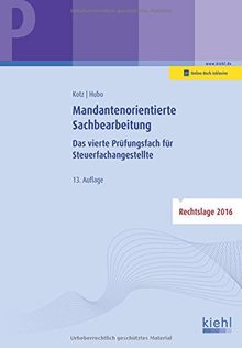 Mandantenorientierte Sachbearbeitung: Das vierte Prüfungsfach für Steuerfachangestellte.