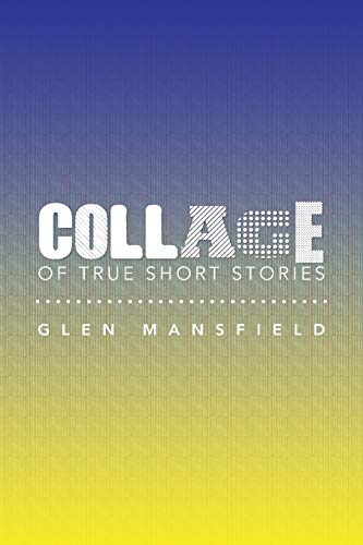 Collage of True Short Stories