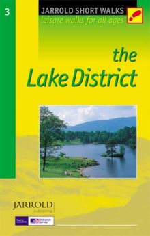 SHORT WALKS - LAKE DISTRICT: Leisure Walks for All Ages (Jarrold Short Walks)