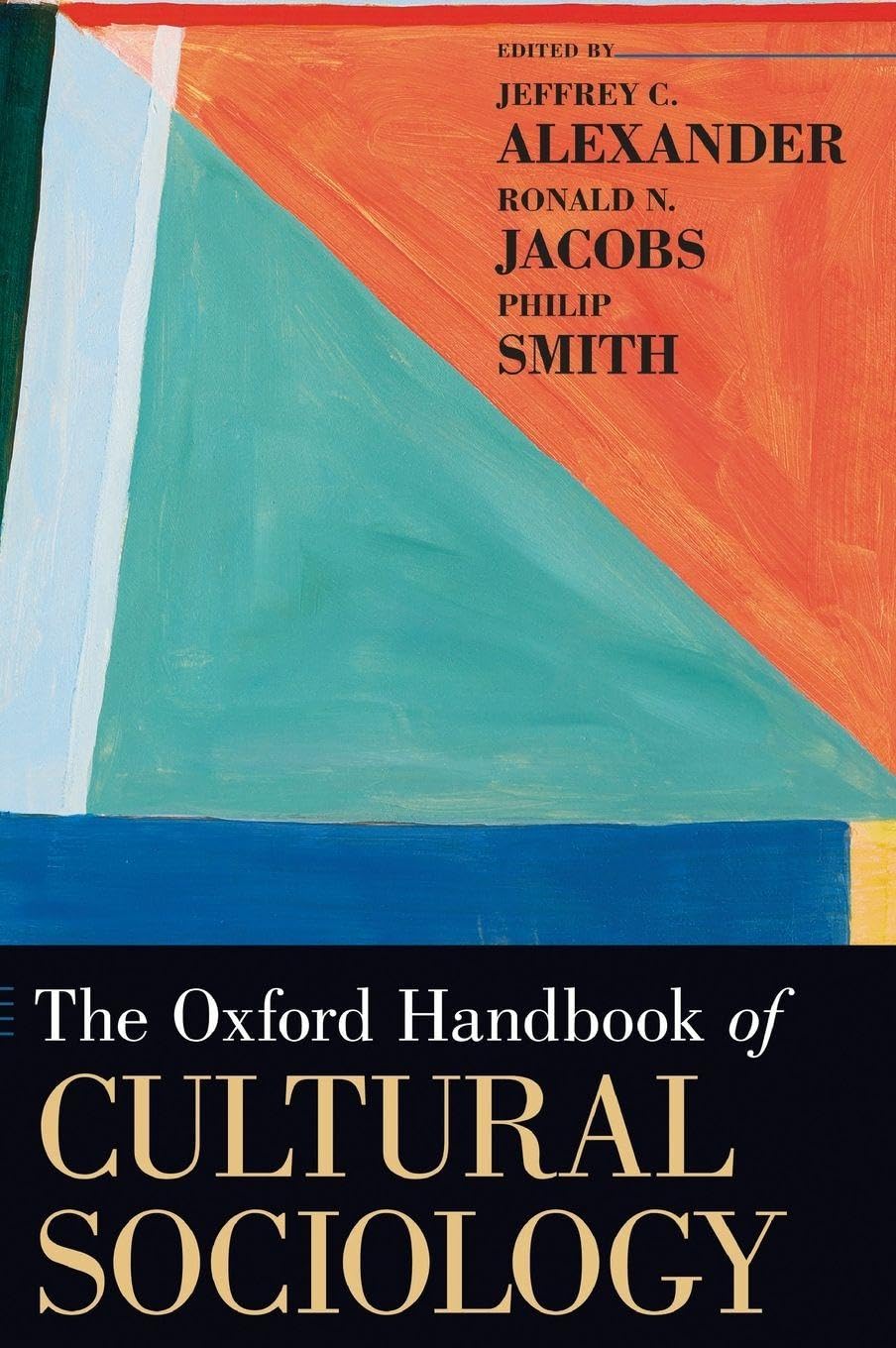 The Oxford Handbook of Cultural Sociology (Oxford Handbooks)