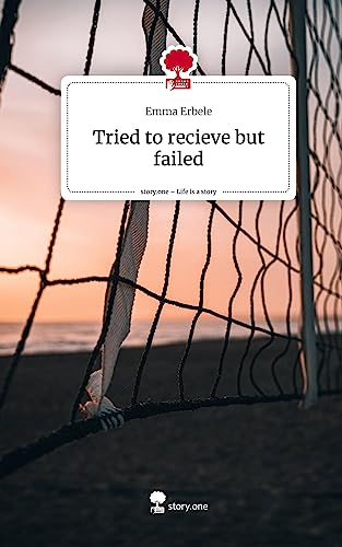 Tried to recieve but failed. Life is a Story - story.one