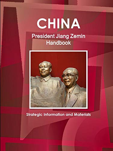 China President Jiang Zemin Handbook - Strategic Information and Materials