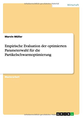 Empirische Evaluation der optimierten Parameterwahl für die Partikelschwarmoptimierung
