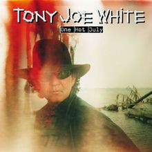 One Hot July von White,Tony Joe | CD | Zustand sehr gut