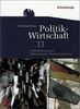Politik-Wirtschaft: Arbeitsbuch 11. Schuljahr: Globalisierung und internationale Friedenssicherung. Für das zweistündige Ergänzungsfach: Gymnasiale Oberstufe. Für das zweistündige Ergänzungsfach