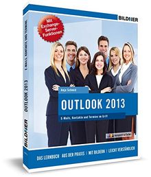 Outlook 2013 mit Exchange Server Funktionen: Das Lernbuch für Outlook-Anwender im Büro