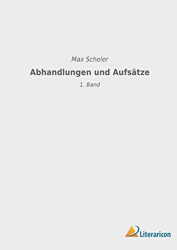 Abhandlungen und Aufsätze: 1. Band