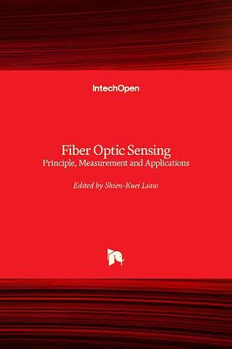 Fiber Optic Sensing: Principle, Measurement and Applications