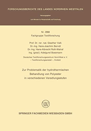 Zur Problematik der hydrothermischen Behandlung von Polyester in verschiedenen Veredlungsstufen (Forschungsberichte des Landes Nordrhein-Westfalen, 2968, Band 2968)