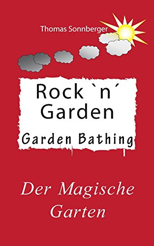 Rock 'n' Garden: Der Magische Garten, Garden Bathing (Emotionen)