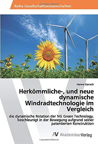 Herkömmliche-, und neue dynamische Windradtechnologie im Vergleich: die dynamische Rotation der NG Green Technology, beschleunigt in der Bewegung aufgrund seiner patentierten Konstruktion