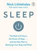 Sleep: The Myth of 8 Hours, the Power of Naps... and the New Plan to Recharge Your Body and Mind