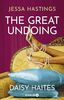 Daisy Haites - The Great Undoing: Band 4 der herzzerreißenden Romance-Reihe um große, dramatische Liebe und den Glamour von Londons High Society