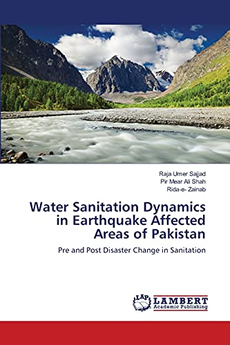 Water Sanitation Dynamics in Earthquake Affected Areas of Pakistan: Pre and Post Disaster Change in Sanitation