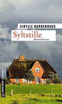 Syltstille: Kriminalroman (Kriminalromane im GMEINER-Verlag)