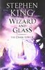 The Dark Tower 4. Wizard and Glass: The Dark Tower