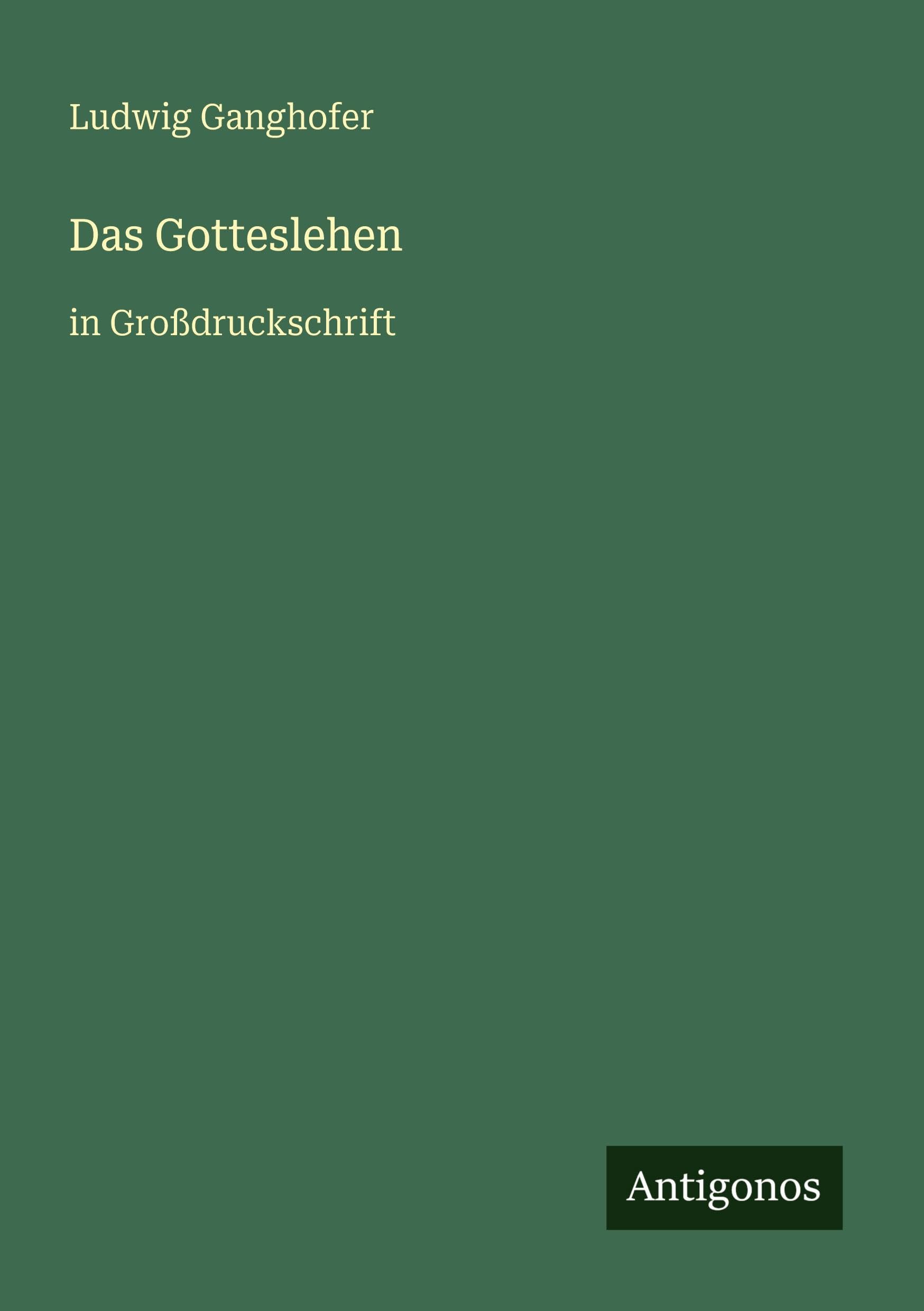 Das Gotteslehen: in Großdruckschrift