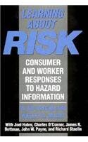 Learning about Risk: Consumer and Worker Responses to Hazard Information
