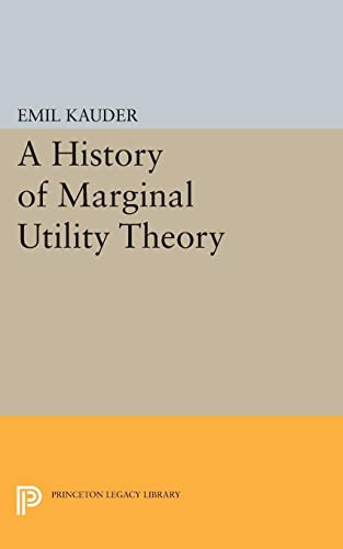 History of Marginal Utility Theory (Princeton Legacy Library)