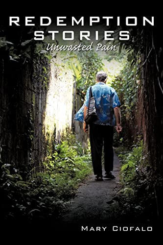 Redemption Stories: Unwasted Pain