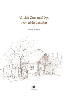 Als sich Oma und Opa noch nicht kannten