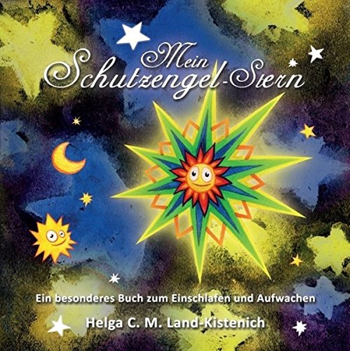 Mein Schutzengel-Stern: Ein besonderes Kinderbuch zum Einschlafen und Aufwachen