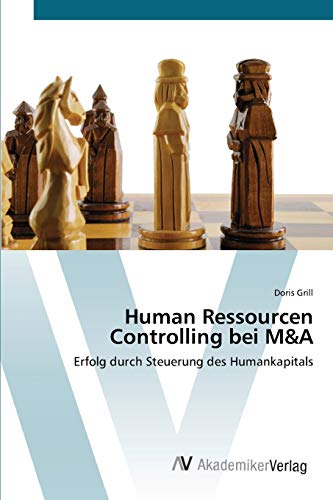 Human Ressourcen Controlling bei M&A: Erfolg durch Steuerung des Humankapitals