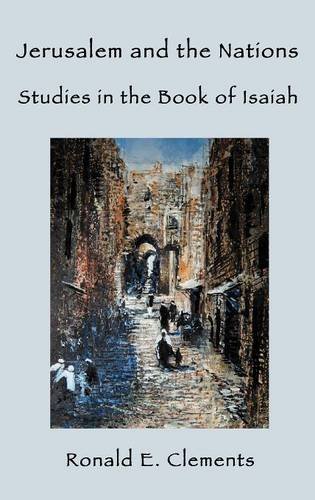 Jerusalem and the Nations: Studies in the Book of Isaiah (Hebrew Bible Monographs, Band 16)